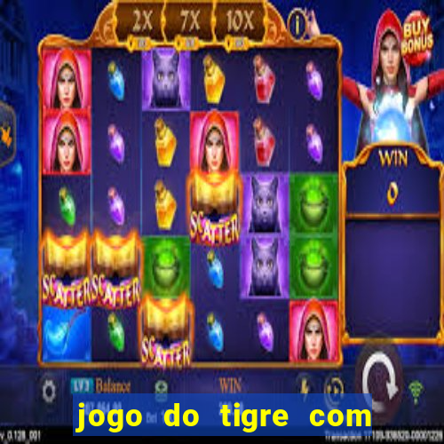 jogo do tigre com 5 reais